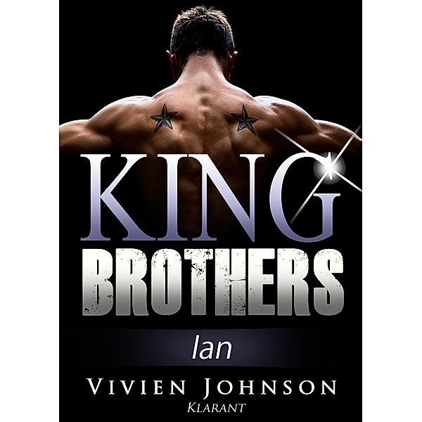 King Brothers - IAN. Erotischer Liebesroman / King Brothers Bd.1, Vivien Johnson