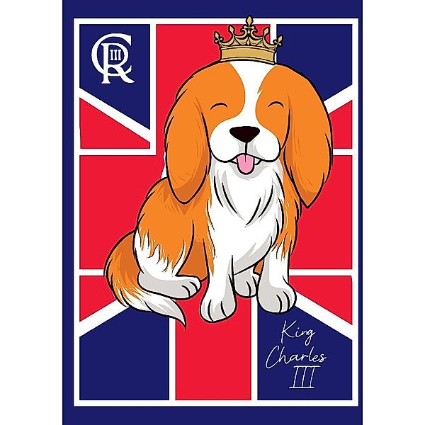 King Charles Spaniel Dog Coronation Journal Notebook with 50 Inspirational British Quotes from Queen Elizabeth, King Charles, Shakespeare, Churchill, Glory Britannia