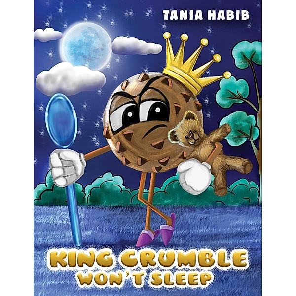 King Crumble Won't Sleep / Austin Macauley Publishers LLC, Tania Habib