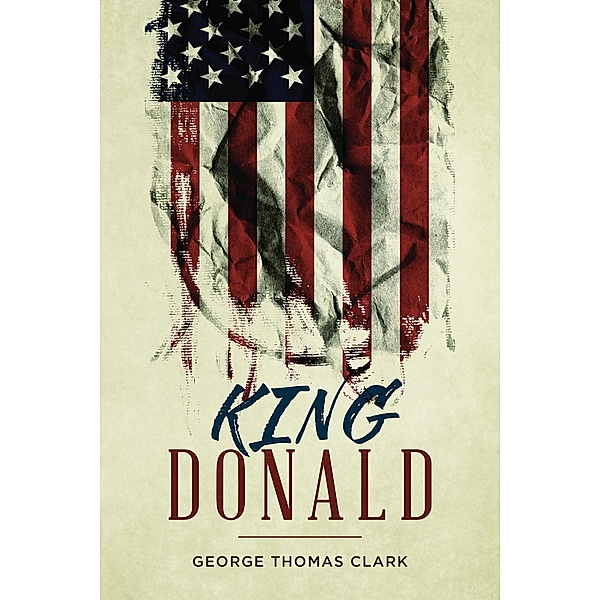 King Donald, George Thomas Clark