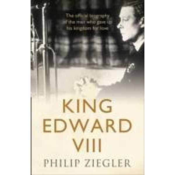 King Edward VIII, Philip Ziegler