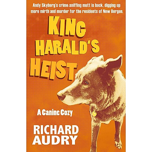 King Harald's Heist (King Harald Mysteries, #2) / King Harald Mysteries, Richard Audry