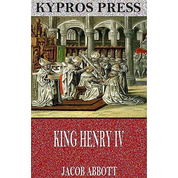 King Henry IV, Jacob Abbott