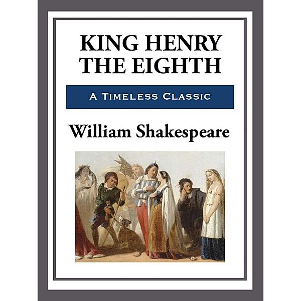King Henry the Eighth, William Shakespeare