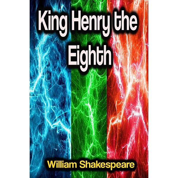 King Henry the Eighth, William Shakespeare
