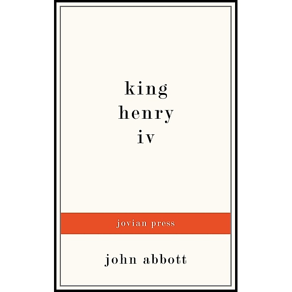 King Henry the Fourth, John Abbott