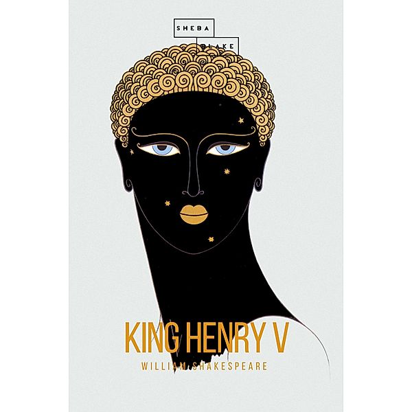 King Henry V, William Shakespeare, Sheba Blake
