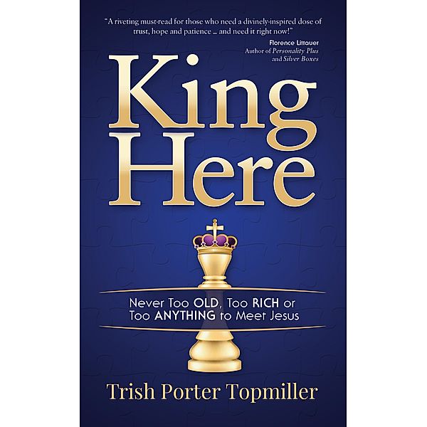 King Here / Morgan James Faith, Trish Porter Topmiller