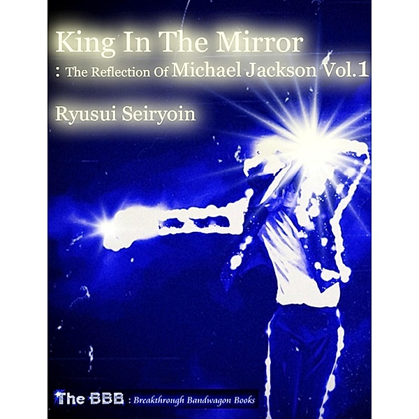 King In the Mirror: The Reflection of Michael Jackson Vol.1, Ryusui Seiryoin