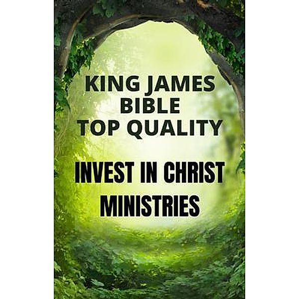 King James Bible Top Quality, Invest In Christ Ministries