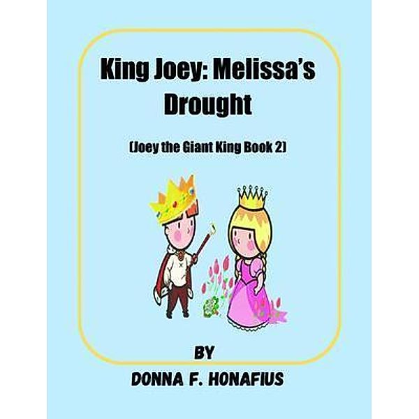 King Joey, Donna F Honafius