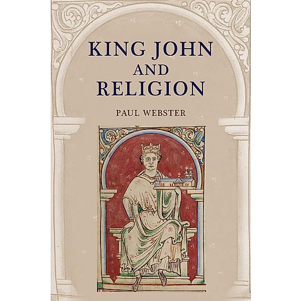 King John and Religion, Paul Webster