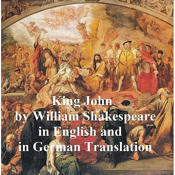 King John/ Leben und Tod des Konigs Johann, William Shakespeare