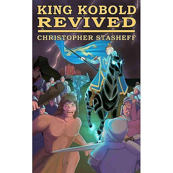 King Kobold Revived (Warlock of Gramarye, #2) / Warlock of Gramarye, Christopher Stasheff