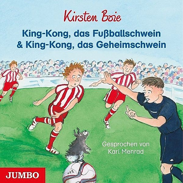 King-Kong, das Fußballschwein & King-Kong, das Geheimschwein,1 Audio-CD, Kirsten Boie, Karl Menrad