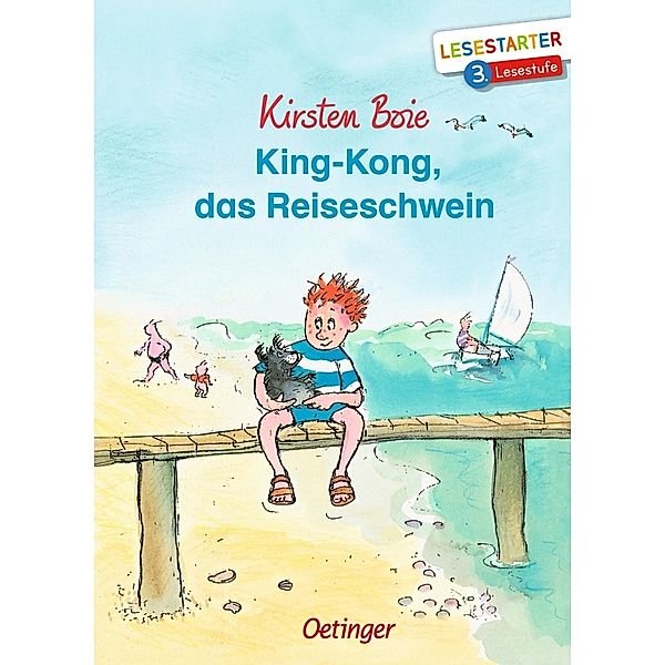 King-Kong, das Reiseschwein, Kirsten Boie