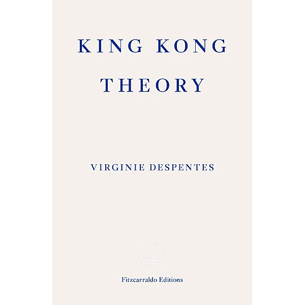 King Kong Theory, Virginie Despentes