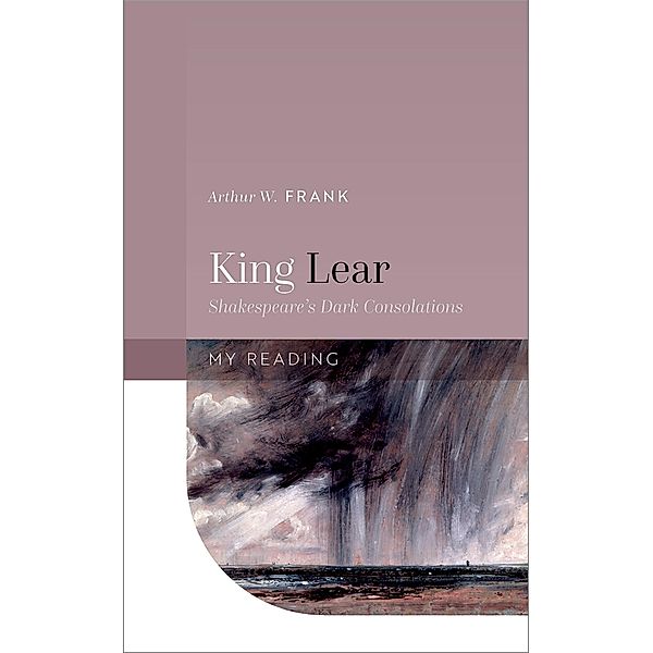 King Lear, Arthur W. Frank