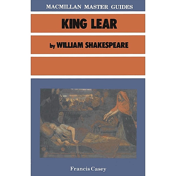 King Lear by William Shakespeare, Francis Casey
