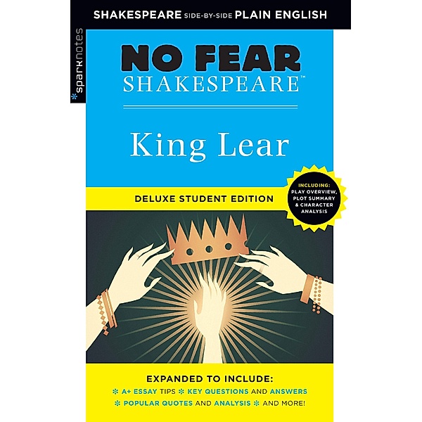 King Lear: No Fear Shakespeare Deluxe Student Edition / No Fear Shakespeare, Sparknotes