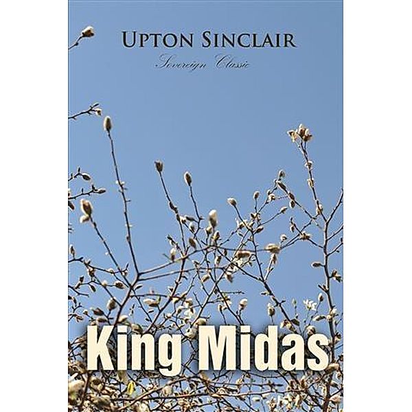 King Midas, Upton Sinclair