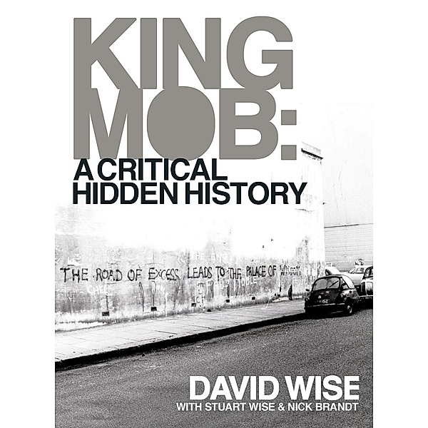 King Mob : A Critcal Hidden History, David Wise