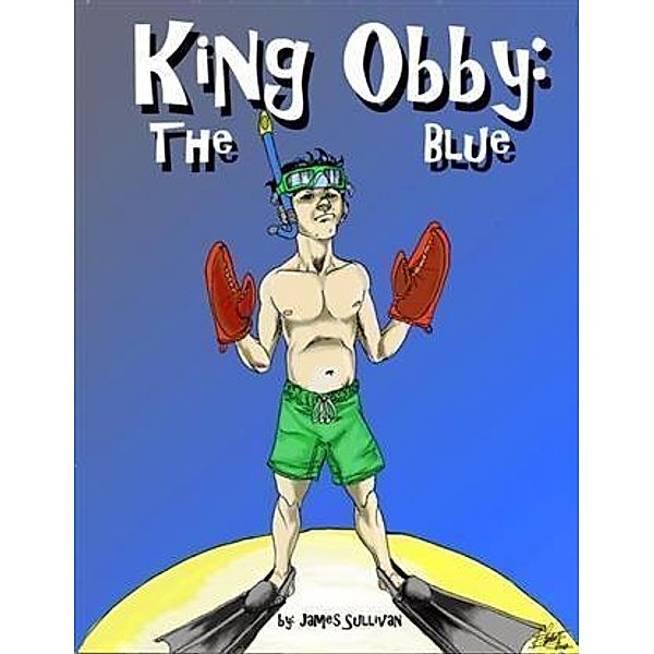 King Obby the Blue, James Sullivan