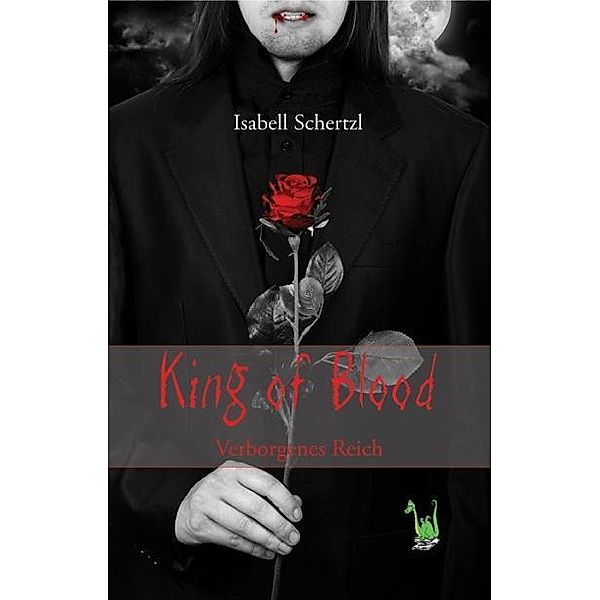 King of Blood - Verborgenes Reich, Isabell Schertzl