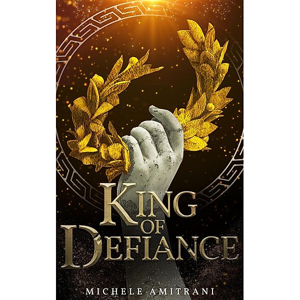 King of Defiance (Rebels of Olympus, #6) / Rebels of Olympus, Michele Amitrani