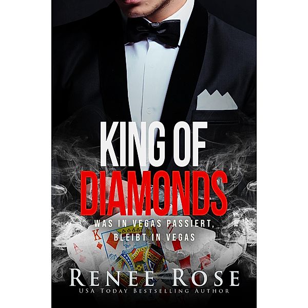 King of Diamonds / Unterwelt von Las Vegas Bd.1, Renee Rose
