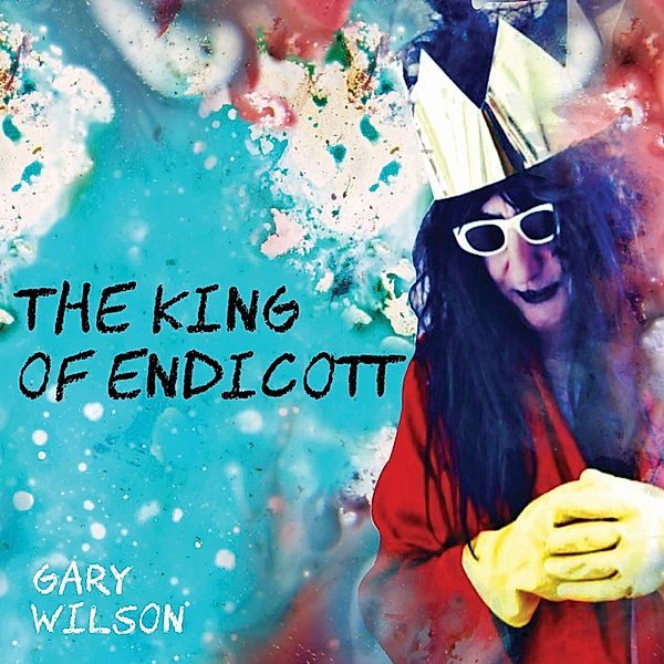 King Of Endicott (Vinyl), Gary Wilson