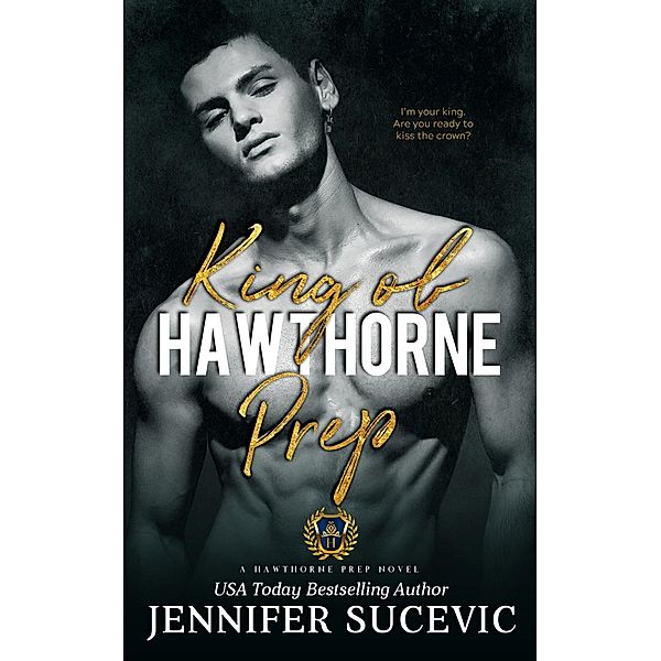 King of Hawthorne Prep / Hawthorne Prep, Jennifer Sucevic