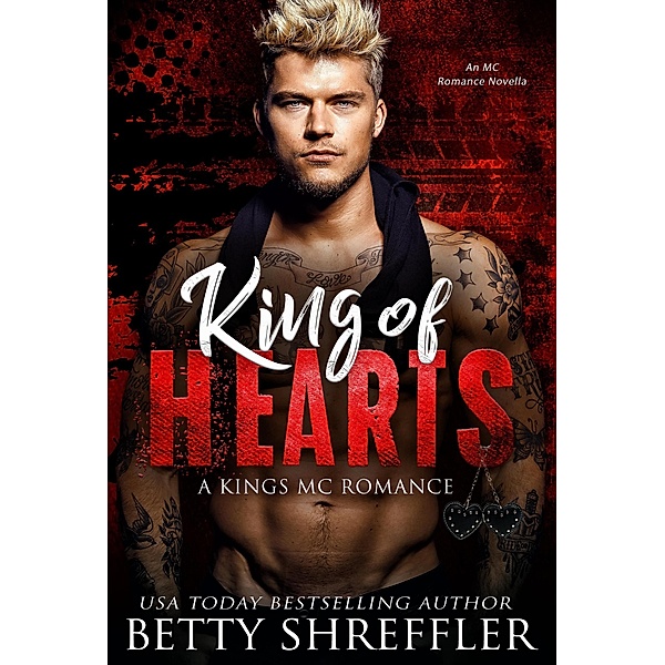 King of Hearts (Kings MC Romance Series, #4) / Kings MC Romance Series, Betty Shreffler