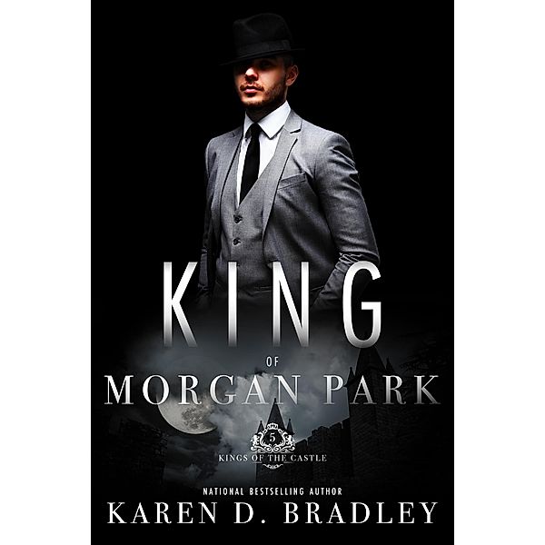 King of Morgan Park / Ambrosia Sands Books, Karen D. Bradley