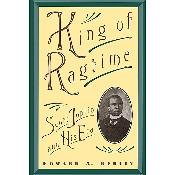 King of Ragtime, Edward A. Berlin