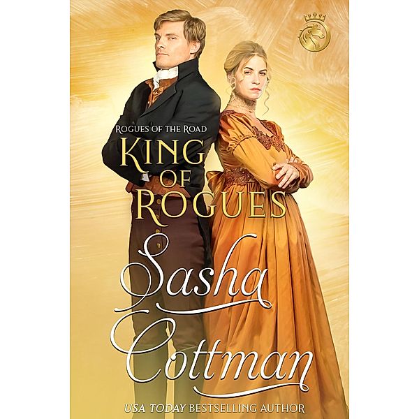 King of Rogues (Rogues of the Road, #5) / Rogues of the Road, Sasha Cottman
