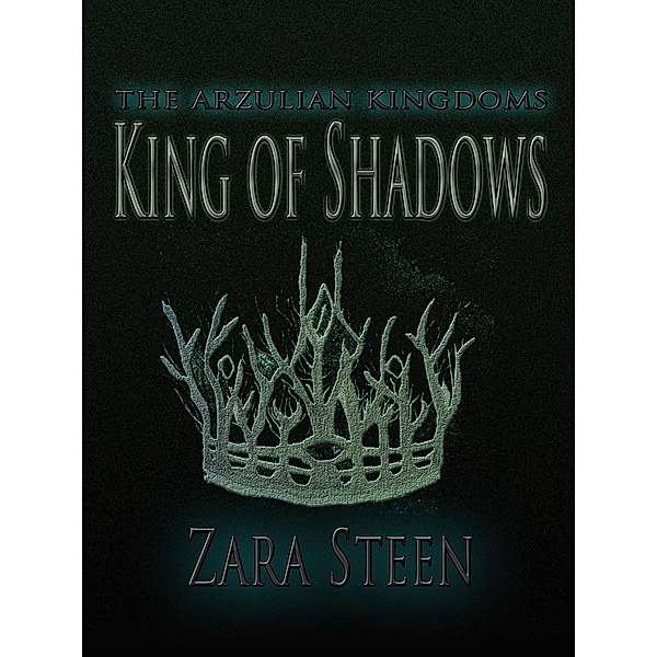 King of Shadows / Zara Steen, Zara Steen