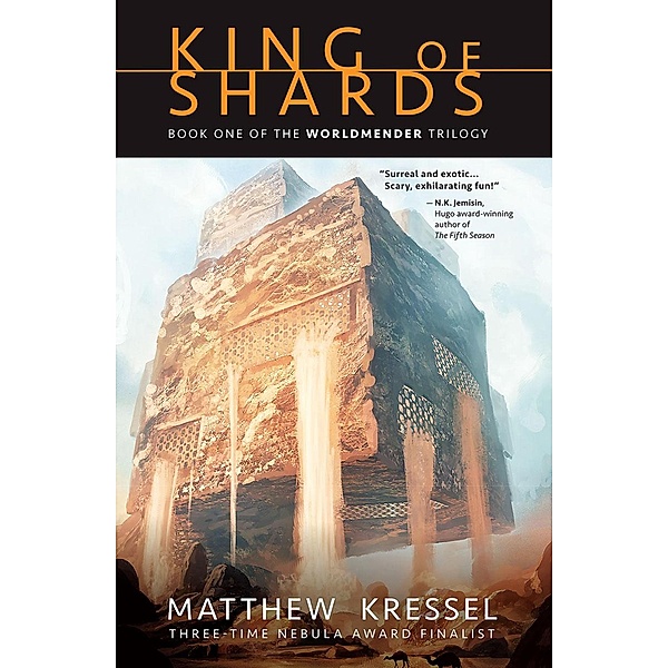 King of Shards (Worldmender, #1) / Worldmender, Matthew Kressel