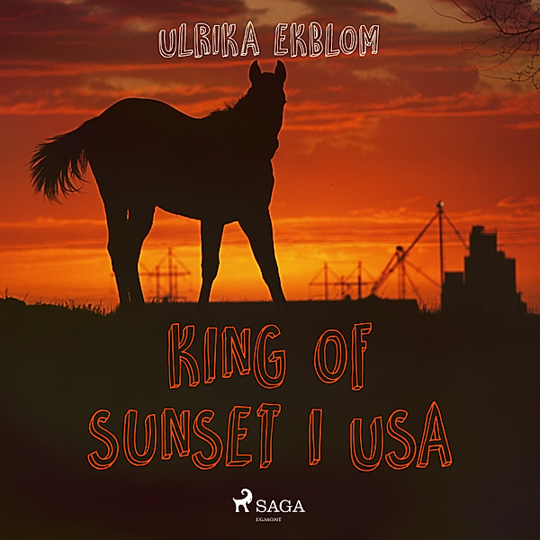 King of Sunset - 3 - King of Sunset i USA, Ulrika Ekblom