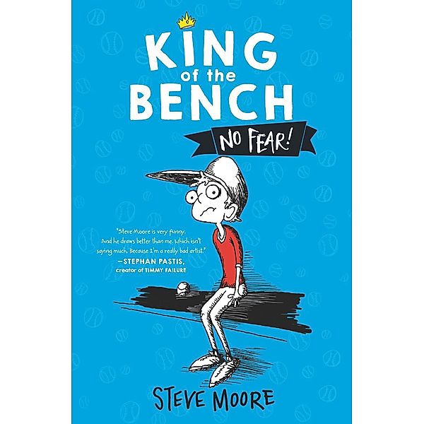 King of the Bench: No Fear! / King of the Bench Bd.1, Steve Moore