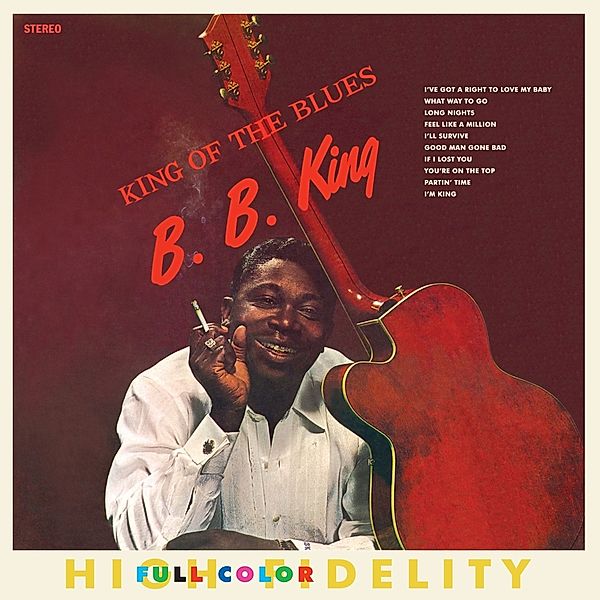 King Of The Blues + 2 Bonus Tracks, B.b King