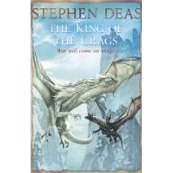 King of the Crags, Stephen Deas