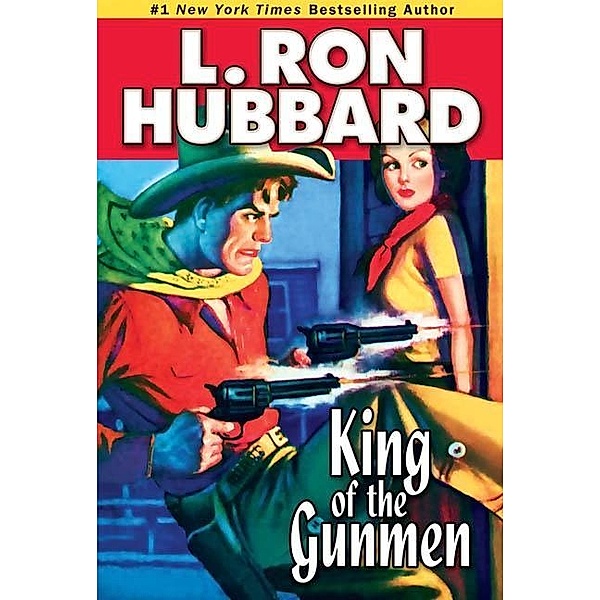 King of the Gunmen / Western Short Stories Collection, L. Ron Hubbard