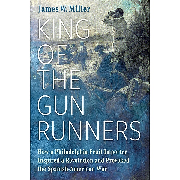 King of the Gunrunners, James W. Miller