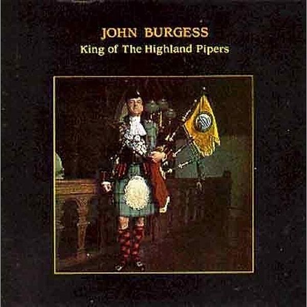 King Of The Highland Pipe, John Burgess