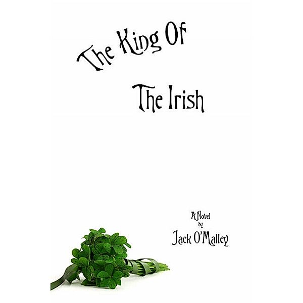 King Of The Irish, Jack O'Malley