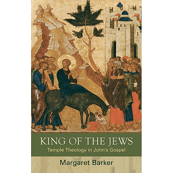 King of the Jews, Margaret Barker