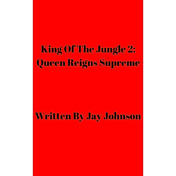 King Of The Jungle: King Of The Jungle 2: Queen Reigns Supreme, Jay Johnson