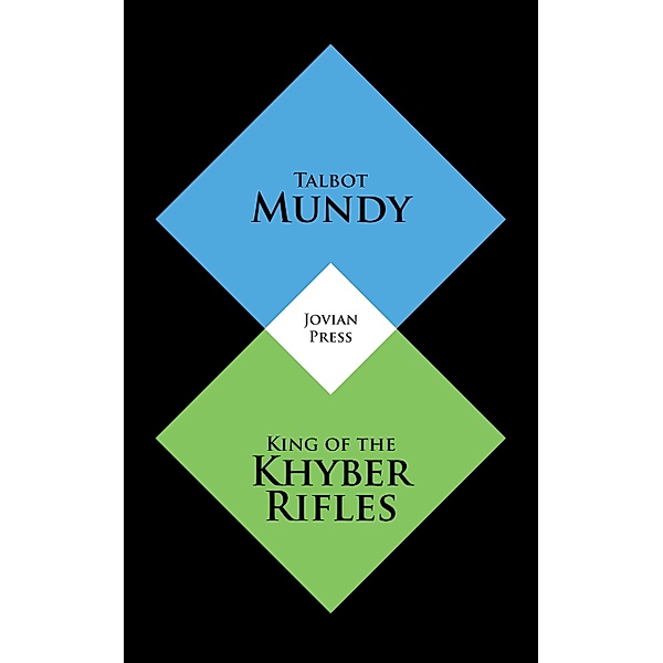 King of the Khyber Rifles, Talbot Mundy