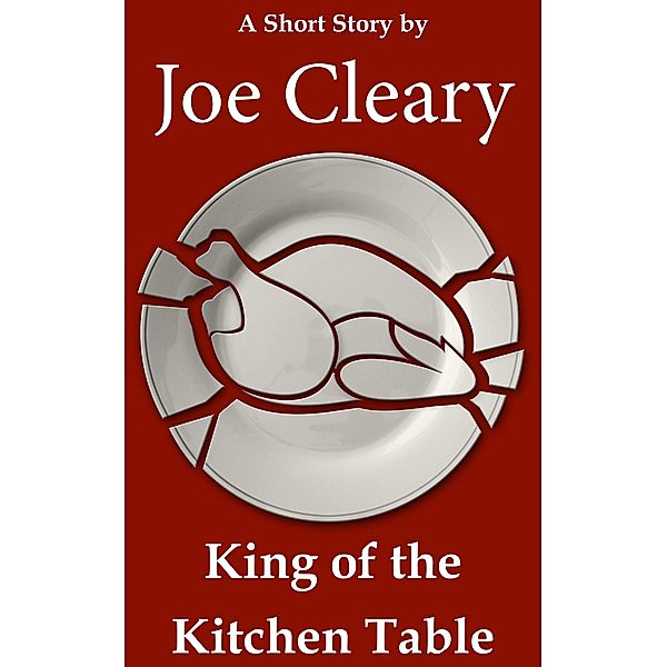 King of the Kitchen Table, Joe Cleary